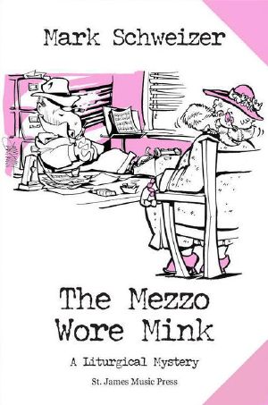 [The Liturgical Mystery 06] • The Mezzo Wore Mink